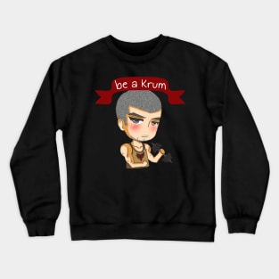 Be a Krum - Viktor Crewneck Sweatshirt